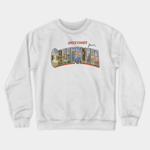 Greetings from California Crewneck Sweatshirt by reapolo